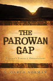 The parowan gap: nature's perfect observatory : Nature's Perfect Observatory cover image