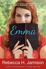 Emma: a latter-day tale : A Latter cover image