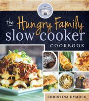 The hungry family slow cooker cookbook cover image