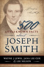 500 little-known facts about Joseph Smith cover image