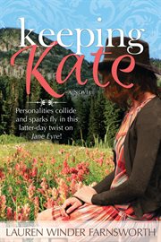 Keeping kate: a latter-day twist on jane eyre : A Latter cover image