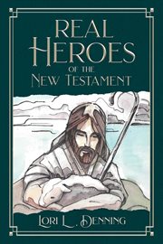 Real heroes of the New Testament cover image