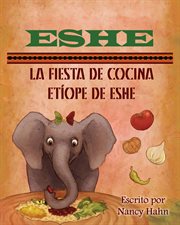 Eshe. La Fiesta de Cocina Et̕ope de Eshe cover image