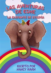 Las Aventuras de Eshe : la Elefante de Etiopía cover image