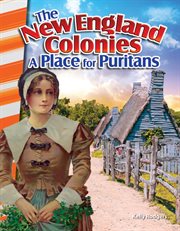 The New England colonies : a place for Puritans cover image