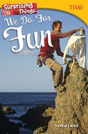 Surprising things we do for fun cover image