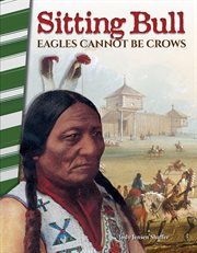 Sitting Bull : eagles cannot be crows cover image