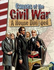 Causes of the Civil War : a house divided cover image