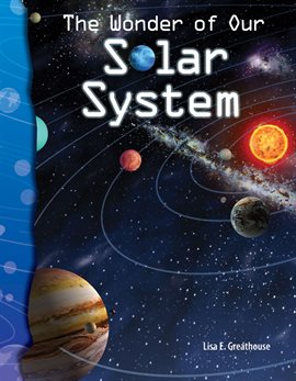 Cover image for The Wonder of Our Solar System