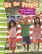 We the people : civic values in America cover image