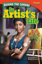 Behind the canvas : an artist's life cover image