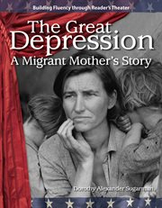 The Great Depression : a migrant mother's story cover image
