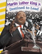 Martin Luther King Jr. : destined to lead cover image