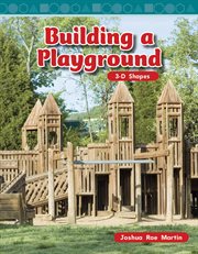 Building a playground : 3-D shapes cover image