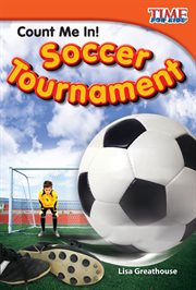 Count me in! : soccer tournament cover image