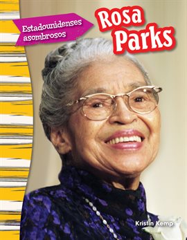 Estadounidenses asombrosos: Rosa Parks