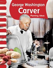 George Washington Carver : planting ideas cover image