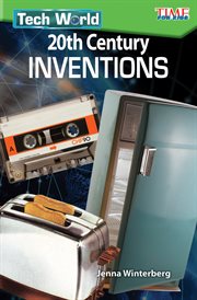 Tech world: 20th century inventions cover image