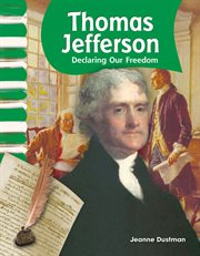 Thomas Jefferson : declaring our freedom cover image