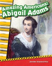 Amazing americans: abigail adams cover image