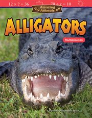 Amazing animals alligators: multiplication cover image