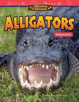 Cover image for Amazing Animals Alligators: Multiplication
