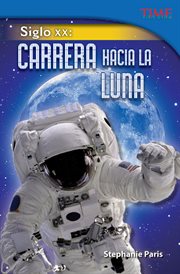 Siglo XX : carrera hacia la Luna cover image