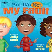 But it's not my fault! cover image