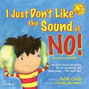 I just don't like the sound of no! : (how about maybe?) cover image
