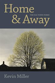 Home & away : the old town poems cover image