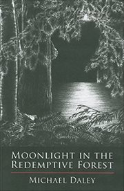 Moonlight in the redemptive forest : poems cover image