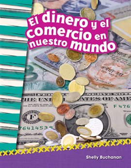 Cover image for El Dinero Y El Comercio En Nuestro Mundo