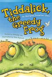 Tiddalick the greedy frog : an Aboriginal dreamtime story cover image