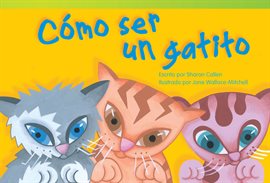 Cover image for Cómo Ser Un Gatito