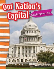 Our nation's capital : Washington, DC cover image