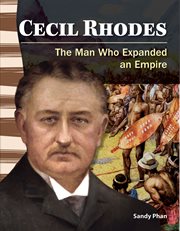 Cecil Rhodes : the man who expanded an empire cover image