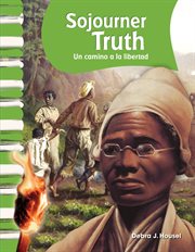 Sojourner Truth : un camino a la libertad cover image