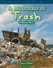 A mountain of trash : addition facts cover image