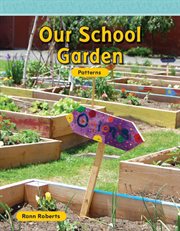 Our school garden : patterns cover image