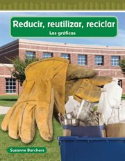 Reducir, reutilizar, reciclar : las gráficas cover image