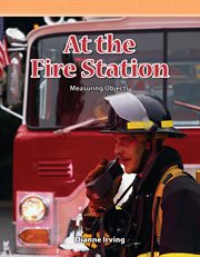 At the fire station : measuring objects cover image