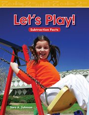 Let's play! : subtraction facts cover image