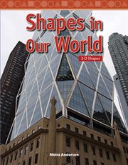 Shapes in our world : 3-D shapes cover image