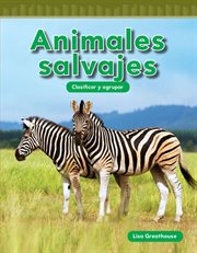Animales salvajes : clasificar y agrupar cover image