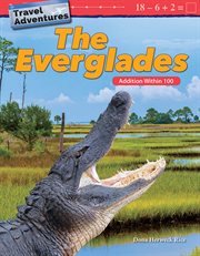 Travel adventures the everglades. Addition Within 100 cover image