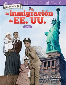 Cover image for La Historia de la Inmigración de EE. UU.