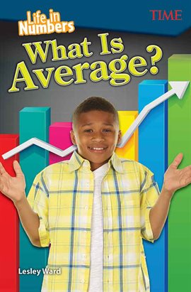 Cover image for Life in Numbers What Is Average?
