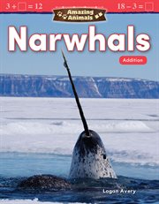 Amazing animals narwhals. Addition cover image