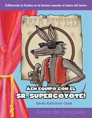 ¡En equipo con el sr. Supercoyote! cover image