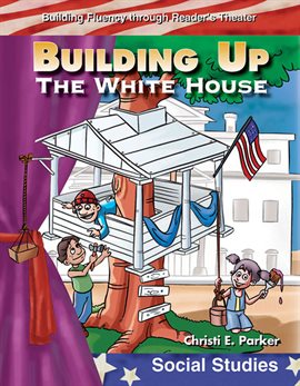 Cover image for Building Up the White House
